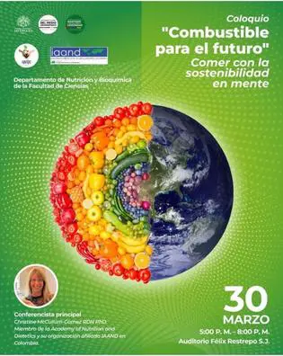 Poster for a colloquium titled "Combustible para el futuro" on March 30, featuring a speaker from IAAND. Includes an image of half Earth and half healthy foods.